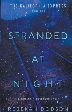 portada Stranded At Night: California Express Book 1 (en Inglés)