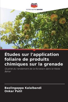 portada Études sur l'application foliaire de produits chimiques sur la grenade (en Francés)