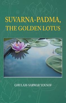 portada Suvarna-Padma, the Golden Lotus (en Inglés)