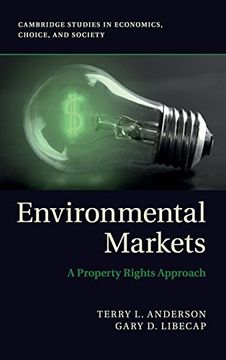 portada Environmental Markets: A Property Rights Approach (Cambridge Studies in Economics, Choice, and Society) (in English)