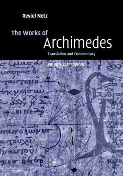 portada The Works of Archimedes: Volume 2, on Spirals: Translation and Commentary (en Inglés)