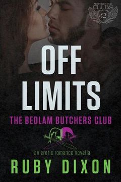 portada Off Limits: A Bedlam Butchers MC Romance (en Inglés)