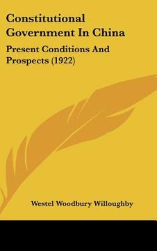 portada constitutional government in china: present conditions and prospects (1922) (en Inglés)