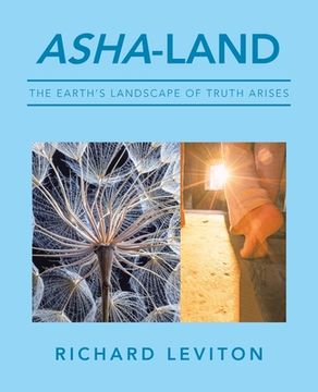 portada Asha-Land: The Earth's Landscape of Truth Arises