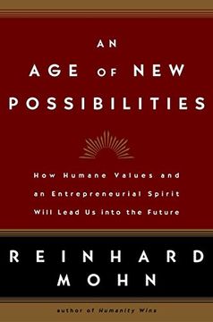 portada An Age of New Possibilities: How Humane Values and an Entrepreneurial Spirit Will Lead Us Into the Future