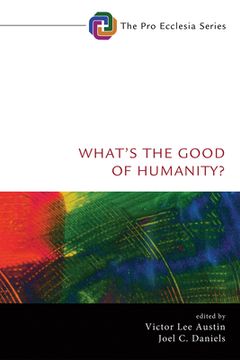 portada What's the Good of Humanity? (in English)