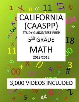 portada 5th Grade CALIFORNIA CAASPP 2019 MATH, Test Prep: 5th Grade CALIFORNIA ASSESSMENT of STUDENT PERFORMANCE and PROGRESS, 2019 MATH, Test Prep