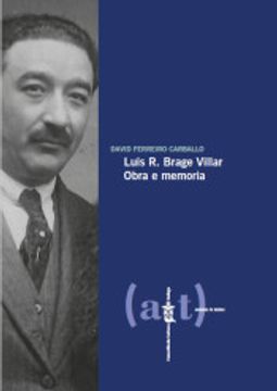portada Luis r. Brage Villar: Obra e Memoria (in Galician)