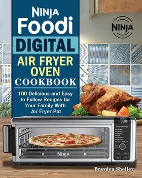 portada Ninja Foodi Digital Air Fry Oven Cookbook (en Inglés)