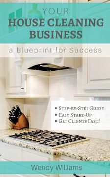portada Your House Cleaning Business, A Blueprint For Success (en Inglés)