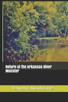 portada Return of the Arkansas River Monster (en Inglés)
