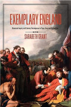 portada Exemplary England: Historical Inquiry and Literary Recompense in Pope, Gray, and Richardson (Eighteenth-Century Studies) (en Inglés)
