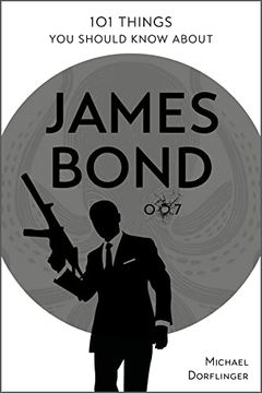 portada 101 Things you Should Know About James Bond 007 (en Inglés)