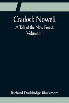 portada Cradock Nowell; A Tale of the New Forest. (Volume III) (en Inglés)