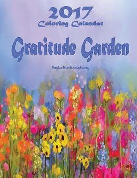portada 2017 Coloring Calendar: Gratitude Garden (en Inglés)