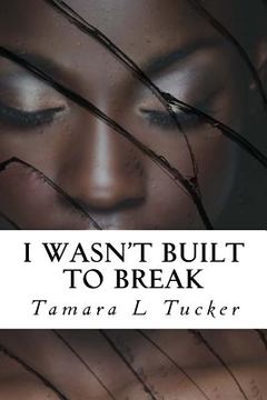 portada I Wasn't Built To Break (in English)