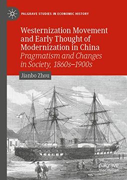 portada Westernization Movement and Early Thought of Modernization in China: Pragmatism and Changes in Society, 1860S-1900S (en Inglés)