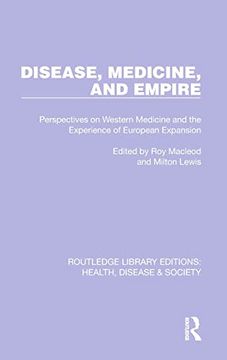 portada Disease, Medicine and Empire (Routledge Library Editions: Health, Disease and Society) (en Inglés)