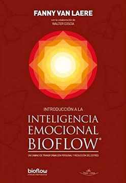 portada Introducción a la Inteligencia Emocional Bioflow: Un Camino de Transformación Personal y Reducción del Estrés (in Spanish)