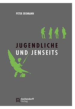 portada Jugend und Jenseits: Eine Empirische Untersuchung zu den Vorstellungen von Schülerinnen und Schülern (en Alemán)