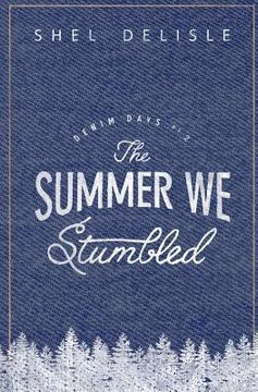 portada The Summer We Stumbled: Denim Days #2 (en Inglés)