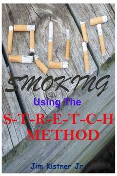 portada Quit Smoking Using The Stretch Method (en Inglés)