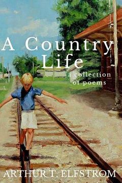portada A Country Life: A Collection of Poems (en Inglés)