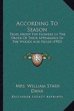 portada according to season: talks about the flowers in the order of their appearance in the woods and fields (1902) (en Inglés)