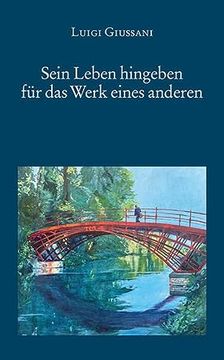 portada Sein Leben Hingeben für das Werk Eines Anderen (in German)