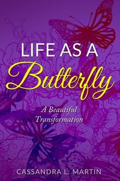 portada Life as a Butterfly: A Beautiful Transformation (en Inglés)