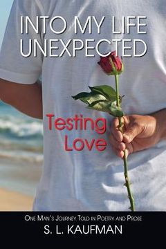 portada Into My Life Unexpected, Testing Love (en Inglés)