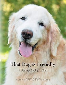 portada That Dog is Friendly: A Beamer Book for Kids! (en Inglés)