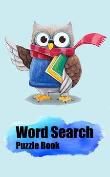 portada Word Search Puzzle Book: Adult Activity Book- Word Search Book for Adults/ Word Searches for Active Brains, Have answers key for each every puz (en Inglés)