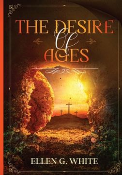 portada The Desire of Ages (en Inglés)