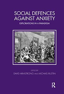 portada Social Defences Against Anxiety: Explorations in a Paradigm (Tavistock Clinic Series) (in English)