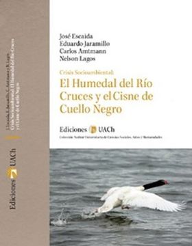 Crisis socioambiental: El humedal del río Cruces y el cisne de cuello negro