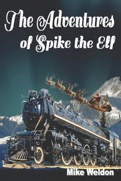 portada The Adventures of Spike the Elf (en Inglés)