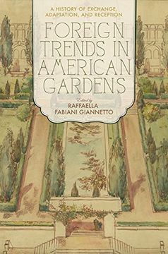 portada Foreign Trends in American Gardens: A History of Exchange, Adaptation, and Reception (en Inglés)