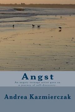 portada Angst: An angsty teenage artist goes on a journey of self-discovery. (in English)