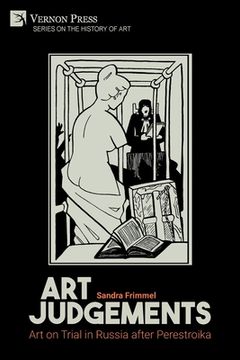 portada Art Judgements: Art on Trial in Russia after Perestroika (en Inglés)