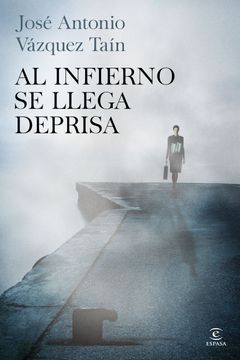 portada Al Infierno se Llega Deprisa (in Spanish)