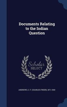 portada Documents Relating to the Indian Question