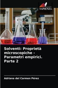 portada Solventi: Proprietà microscopiche - Parametri empirici. Parte 2 (in Italian)