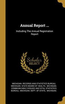 portada Annual Report ...: Including The Annual Registration Report (en Inglés)