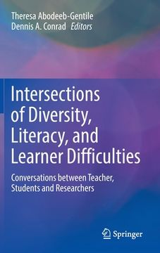 portada Intersections of Diversity, Literacy, and Learner Difficulties: Conversations Between Teacher, Students and Researchers (en Inglés)