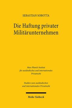 portada Die Haftung Privater Militarunternehmen: Eine Analyse Der Us-Amerikanischen Zivilrechtsprechung (in German)