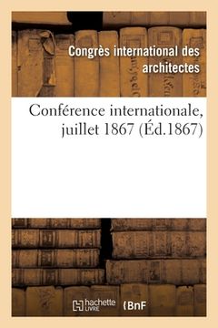 portada Conférence Internationale, Juillet 1867 (in French)