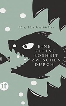 portada Eine Kleine Bosheit Zwischendurch: Böse, Böse Geschichten (Insel Taschenbuch) (en Alemán)