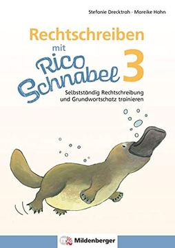 portada Rechtschreiben mit Rico Schnabel, Klasse 3: Selbstständig Rechtschreibung und Grundwortschatz Trainieren (in German)
