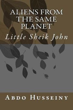 portada Aliens from the Same Planet: Little Sheik John (en Inglés)